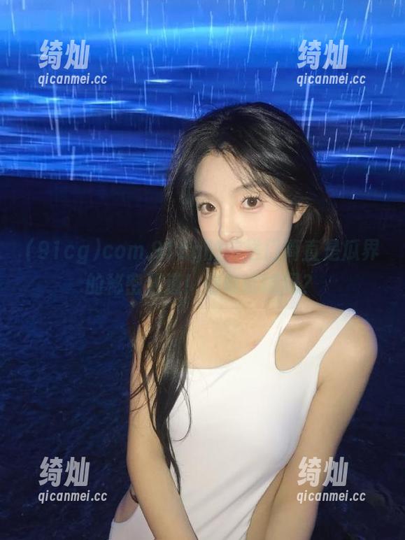 91cg com.91cg的传送门简直是瓜界的秘密通道!你敢试试吗?